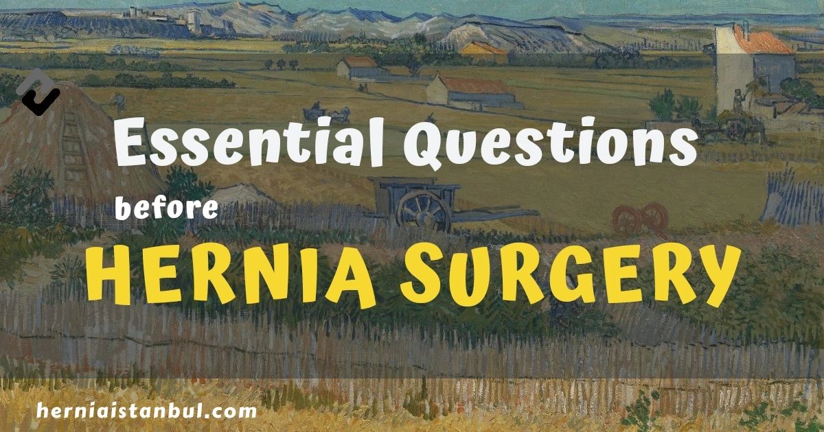 Essential Questions Before Hernia Surgery essential-questions-before-hernia-surgery